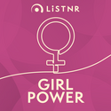 LiSTNR - Girl Power