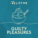 LiSTNR - Guilty Pleasures