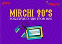 Radio Mirchi - 90s Hit Songs